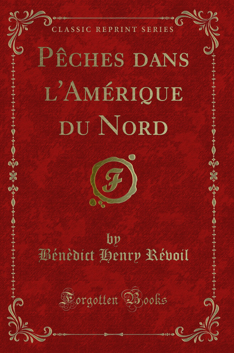 Pêches dans l'Amérique du Nord (Classic Reprint)