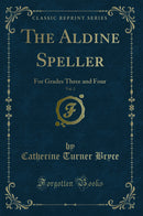 The Aldine Speller, Vol. 2: For Grades Three and Four (Classic Reprint)
