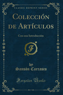 Colección de Artículos: Con una Introducción (Classic Reprint)