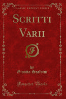 Scritti Varii (Classic Reprint)