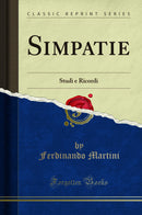 Simpatie: Studi e Ricordi (Classic Reprint)