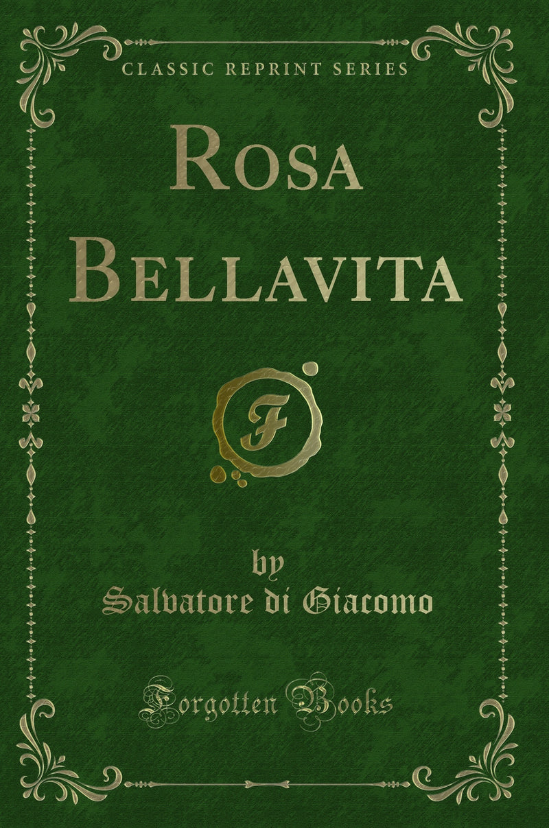 Rosa Bellavita (Classic Reprint)