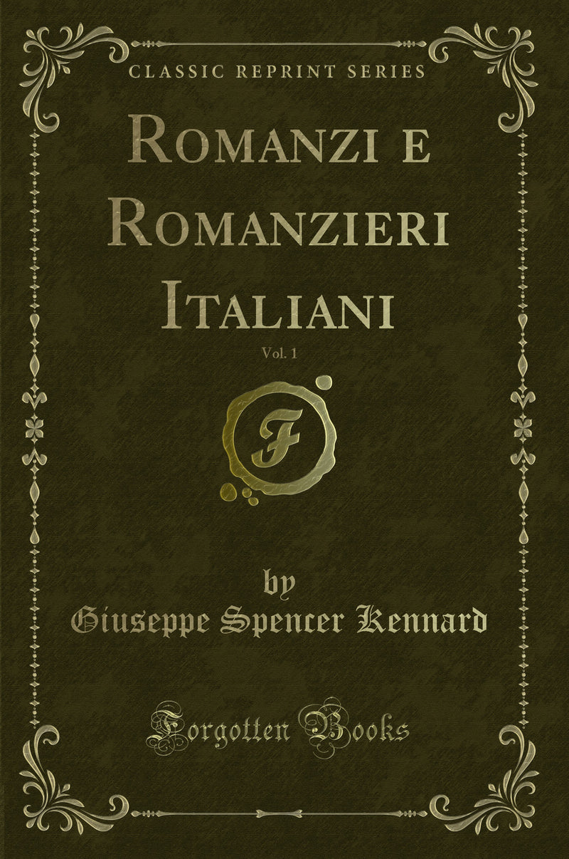 Romanzi e Romanzieri Italiani, Vol. 1 (Classic Reprint)