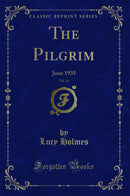 The Pilgrim, Vol. 14: June 1935 (Classic Reprint)
