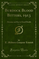Burdock Blood Bitters, 1913, Vol. 47: Almanac and Key to Good Health (Classic Reprint)