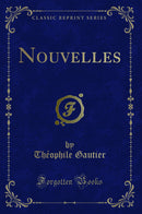 Nouvelles (Classic Reprint)