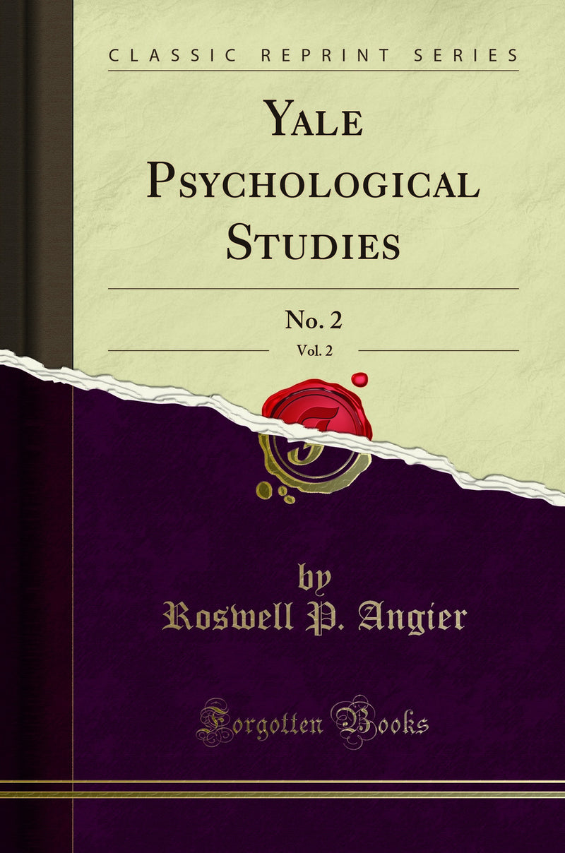 Yale Psychological Studies, Vol. 2: No. 2 (Classic Reprint)