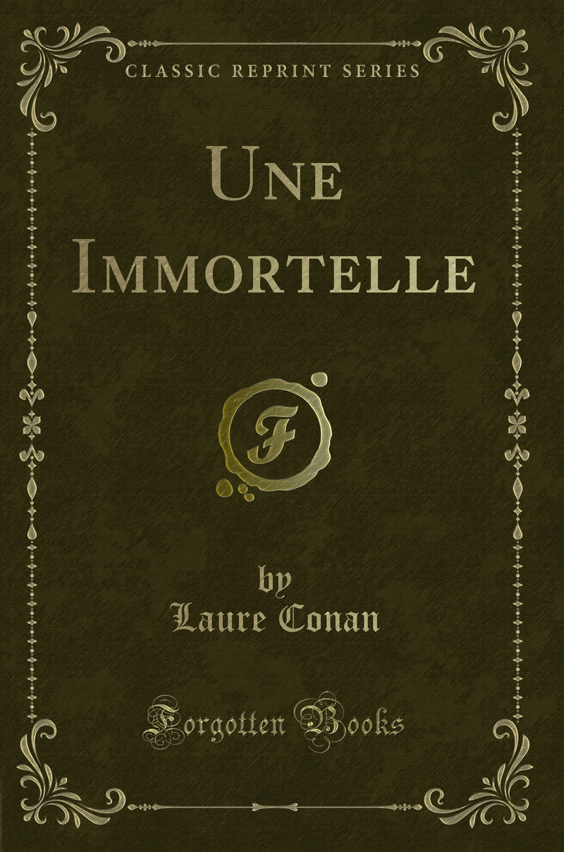 Une Immortelle (Classic Reprint)