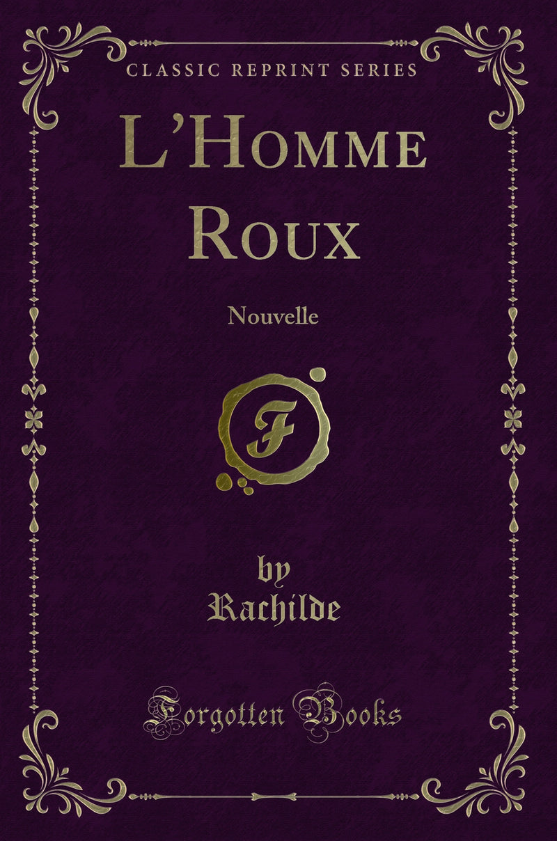L''Homme Roux: Nouvelle (Classic Reprint)