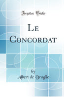 Le Concordat (Classic Reprint)
