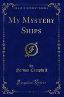 My Mystery Ships (Classic Reprint)