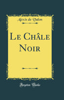 Le Châle Noir (Classic Reprint)