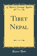 Tibet Nepal (Classic Reprint)