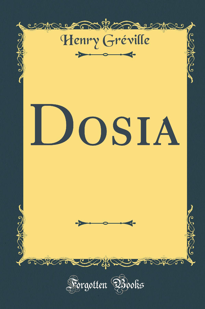 Dosia (Classic Reprint)
