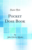 Pocket Dose Book (Classic Reprint)