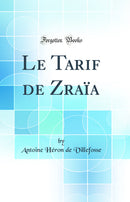 Le Tarif de Zraïa (Classic Reprint)