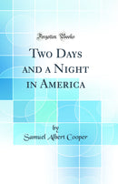 Two Days and a Night in America (Classic Reprint)