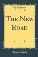 The New Road (Classic Reprint)