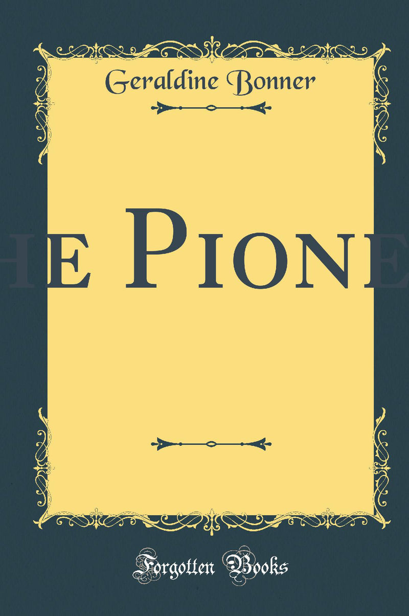 The Pioneer: A Tale of Two States (Classic Reprint)