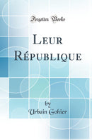 Leur République (Classic Reprint)