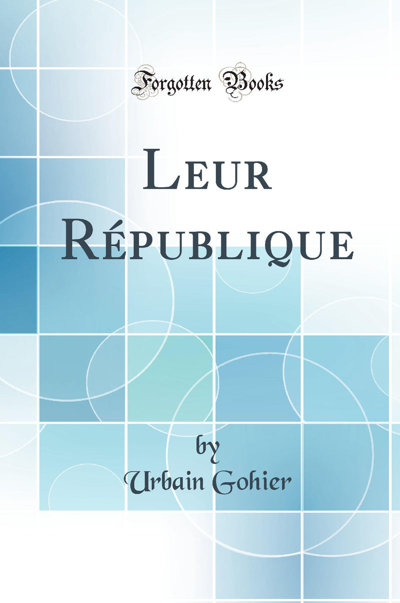 Leur République (Classic Reprint)