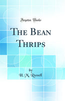The Bean Thrips (Classic Reprint)