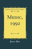 Medic, 1992 (Classic Reprint)