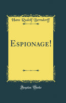 Espionage! (Classic Reprint)