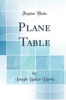 Plane Table (Classic Reprint)