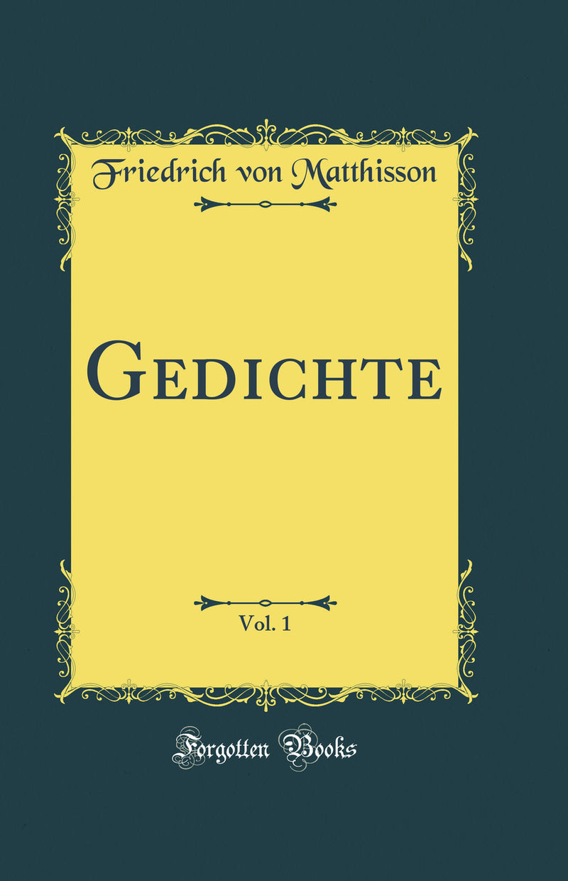 Gedichte, Vol. 1 (Classic Reprint)