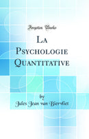La Psychologie Quantitative (Classic Reprint)