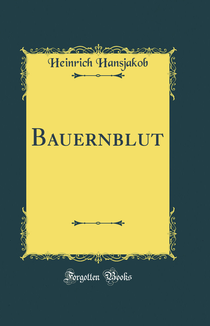 Bauernblut (Classic Reprint)