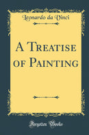 A Treatise of Painting (Classic Reprint)