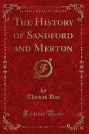 The History of Sandford and Merton (Classic Reprint)
