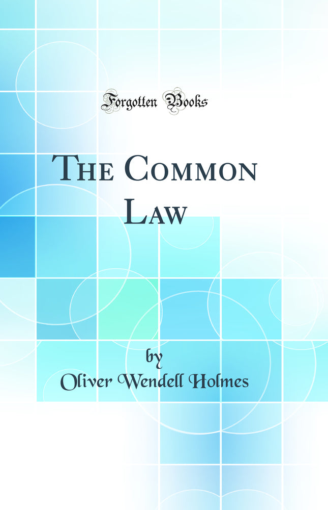 The Common Law (Classic Reprint)
