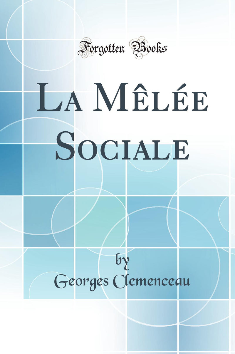 La Mêlée Sociale (Classic Reprint)