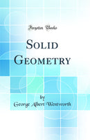 Solid Geometry (Classic Reprint)