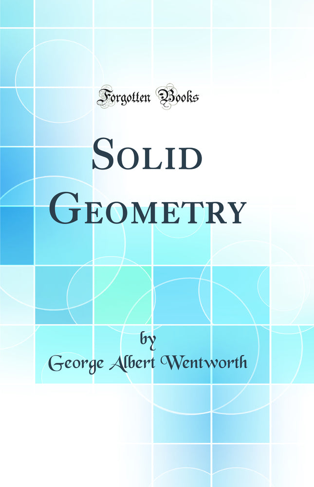 Solid Geometry (Classic Reprint)