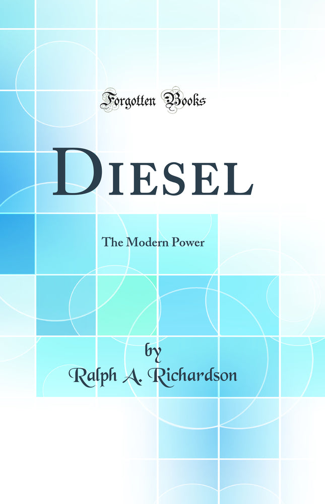 Diesel: The Modern Power (Classic Reprint)