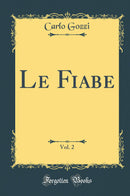 Le Fiabe, Vol. 2 (Classic Reprint)