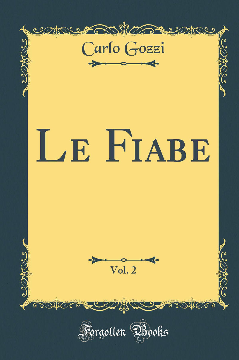 Le Fiabe, Vol. 2 (Classic Reprint)