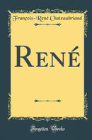 René (Classic Reprint)
