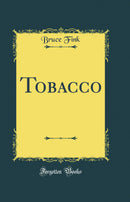 Tobacco (Classic Reprint)