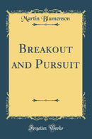 Breakout and Pursuit (Classic Reprint)
