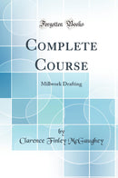Complete Course: Millwork Drafting (Classic Reprint)
