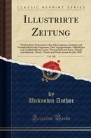 Illustrirte Zeitung, Vol. 110: Wöchentliche Nachrichten Über Alle Ereignisse, Zustände und Persönlichkeiten der Gegenwart, Über Tagesgeschichte, Öffentliches und Gesellschaftliches Leben, Wissenschaft und Kunst, Handel und Industrie, Musik, Theater 