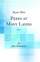 Peeps at Many Lands: Japan (Classic Reprint)