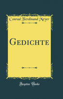 Gedichte (Classic Reprint)