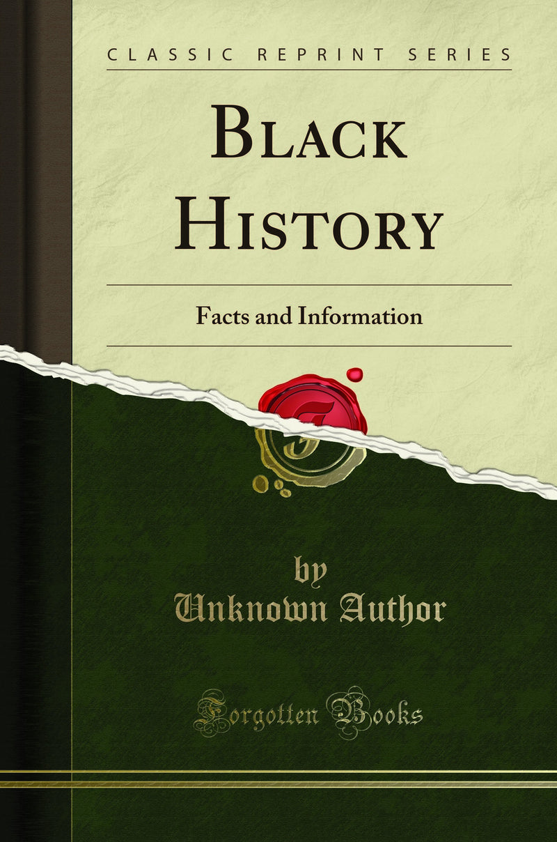 Black History: Facts and Information (Classic Reprint)
