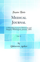 Medical Journal, Vol. 31: A Monthly Journal of Medicine and Surgery; Wilmington, January, 1893 (Classic Reprint)